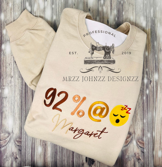 92 Percent Customized Sweatshirt